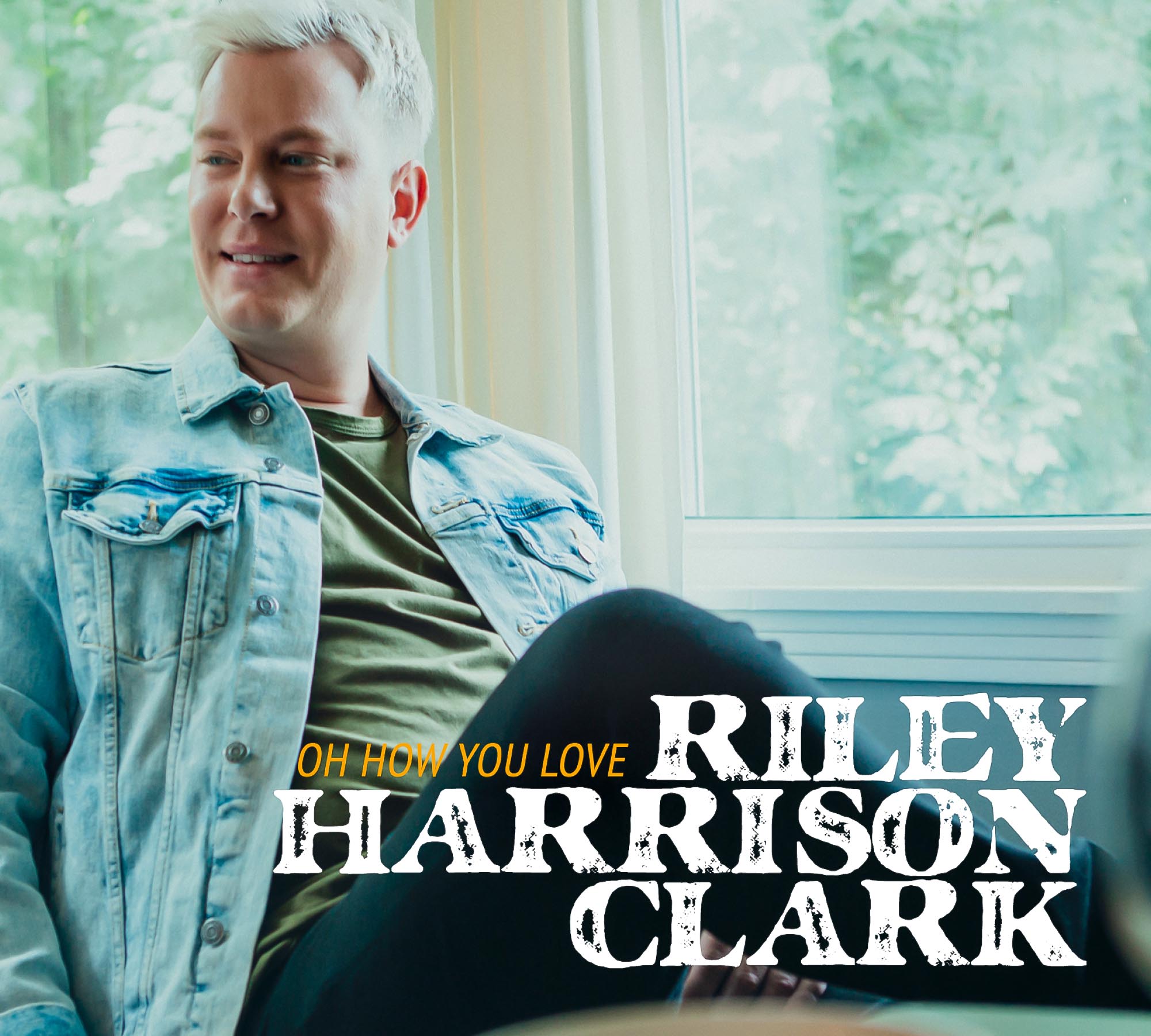 Riley Harrison Clark | Oh How You Love